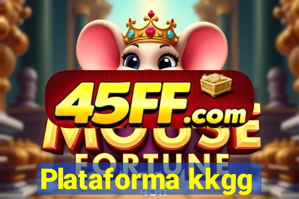 Plataforma kkgg